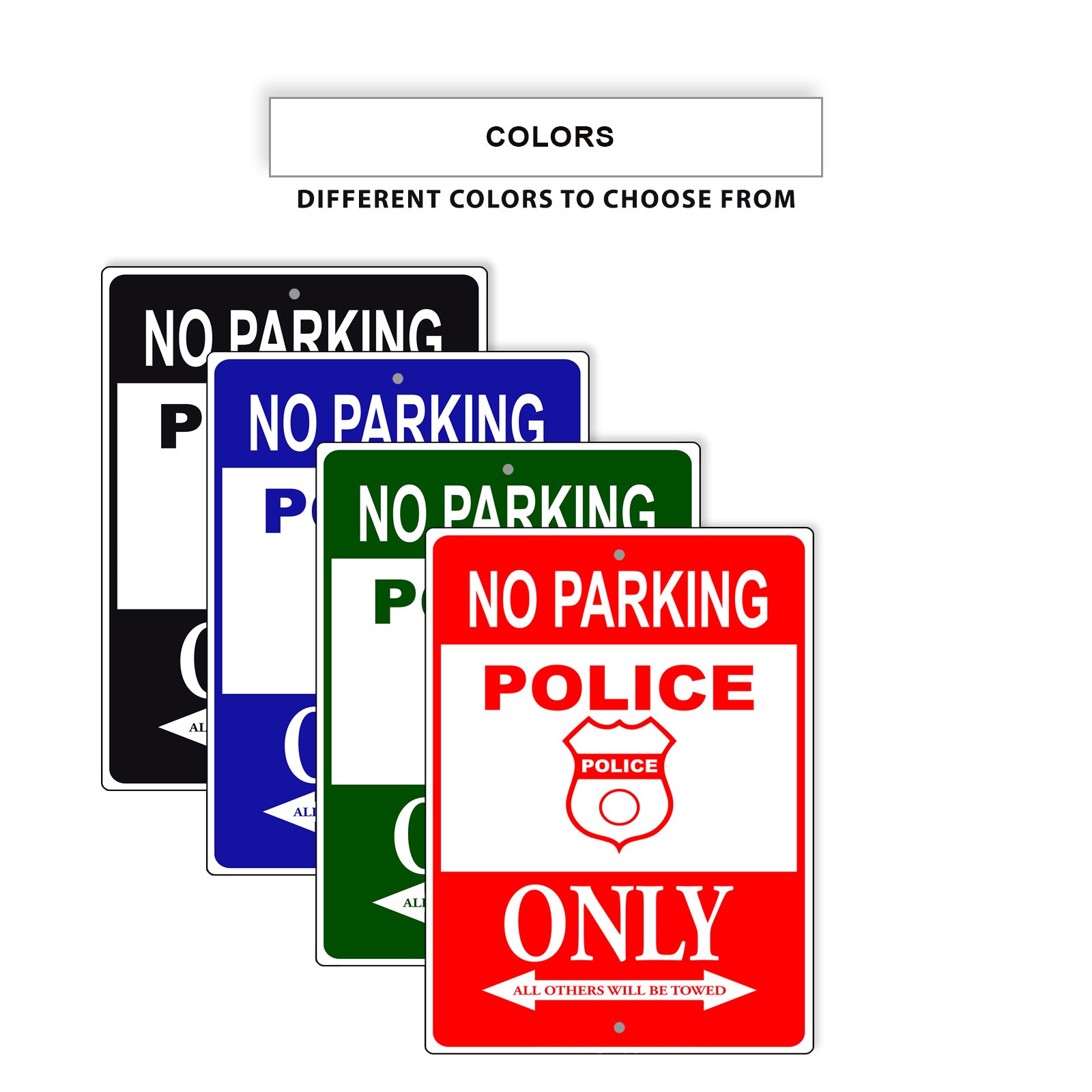 No parking police only all others will be towed aluminum metal signs