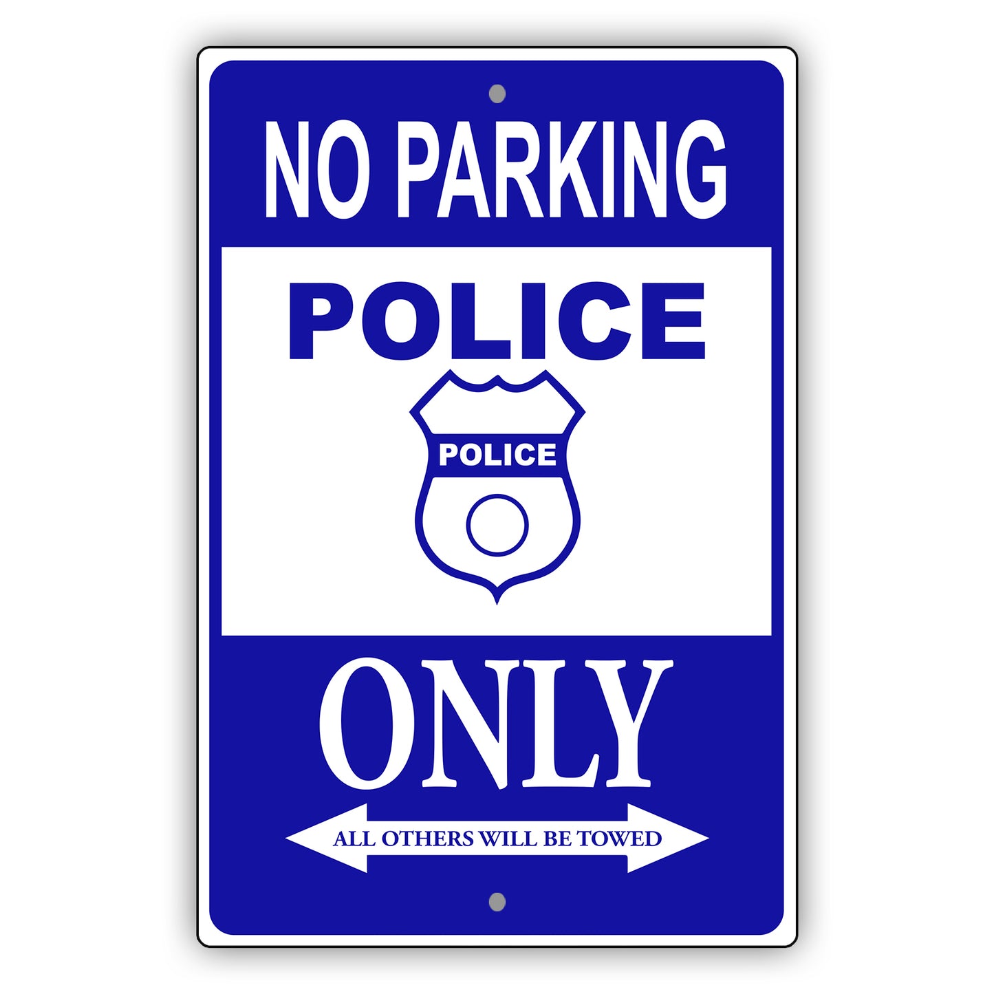 No parking police only all others will be towed aluminum metal sign