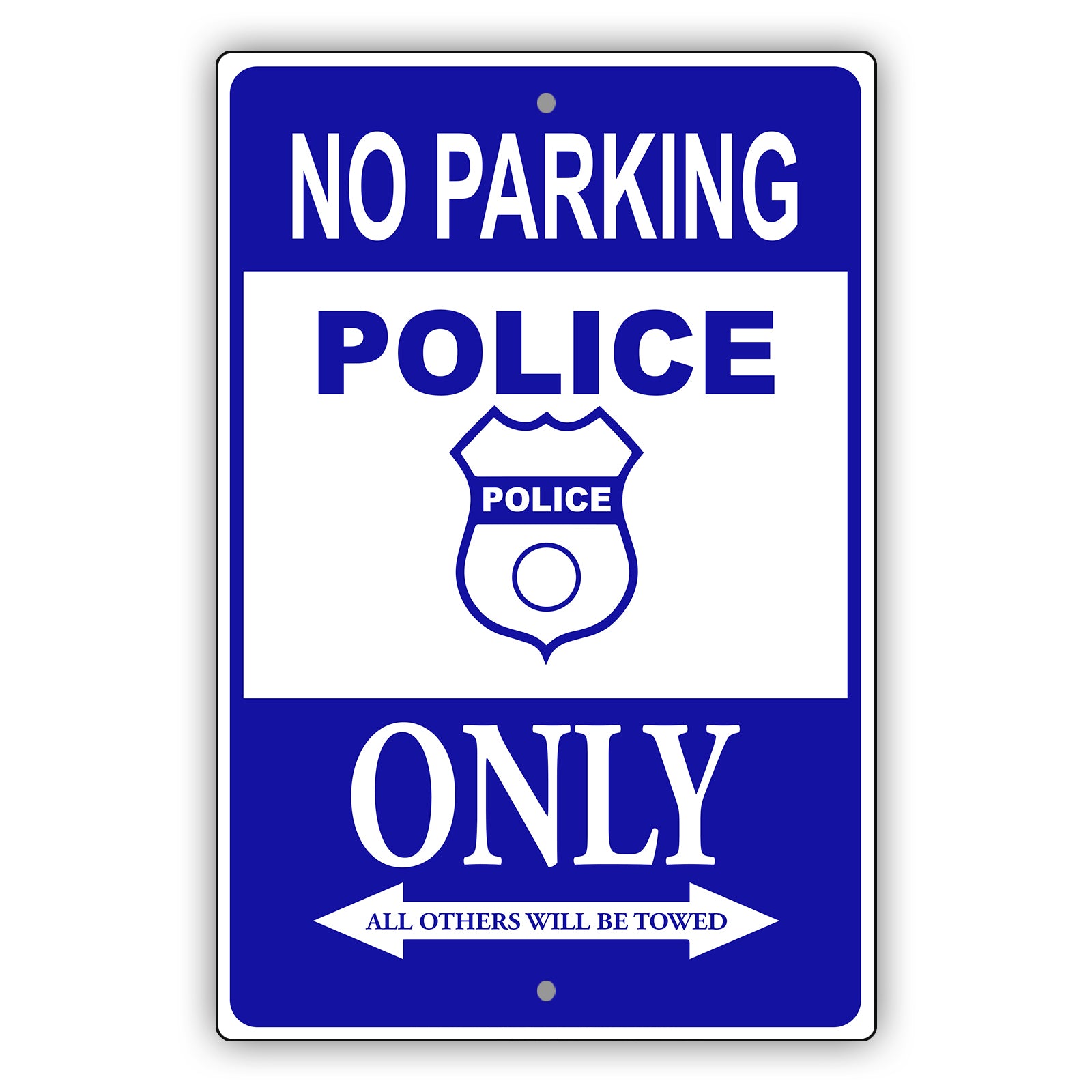 No parking police only all others will be towed aluminum metal sign