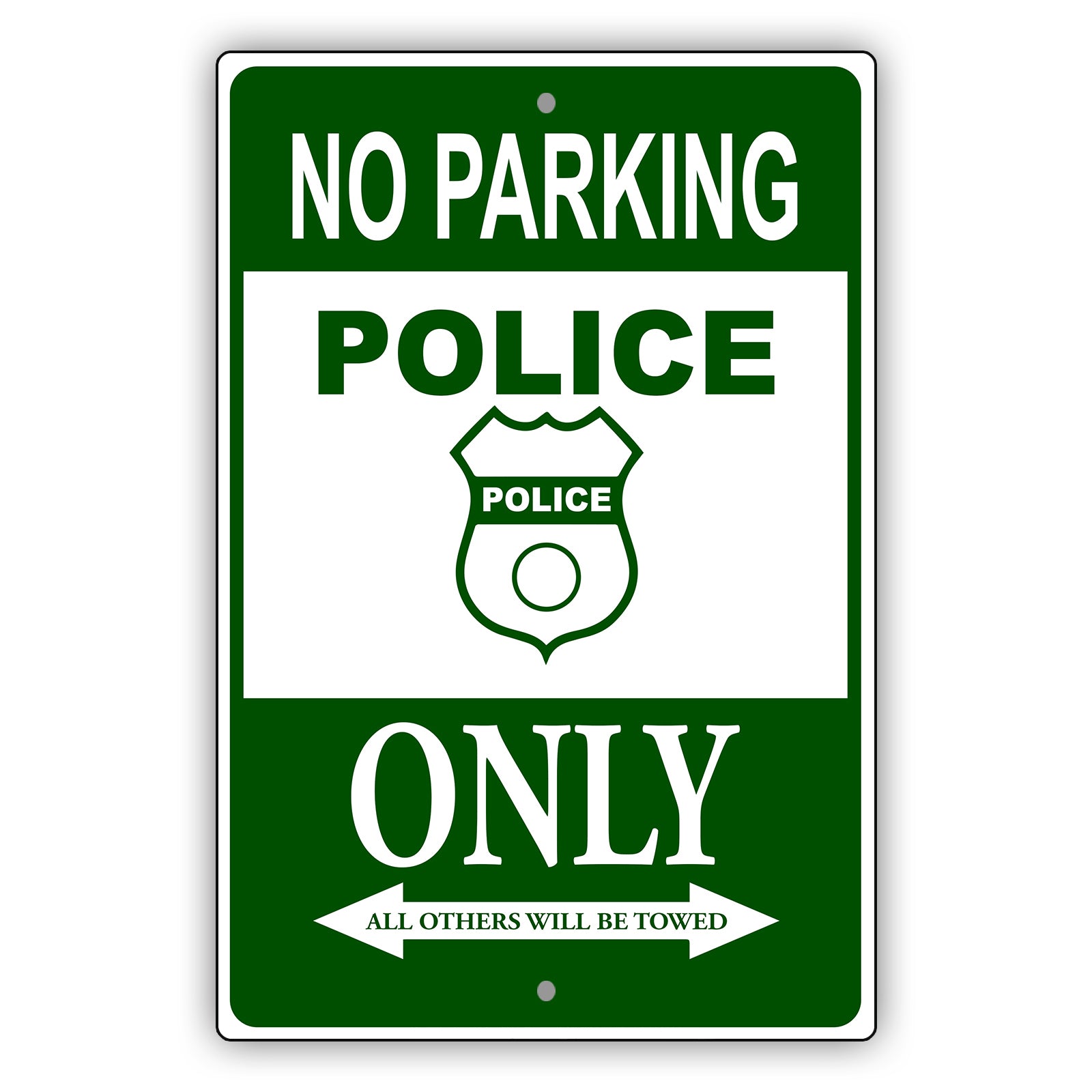 No parking police only all others will be towed aluminum metal sign