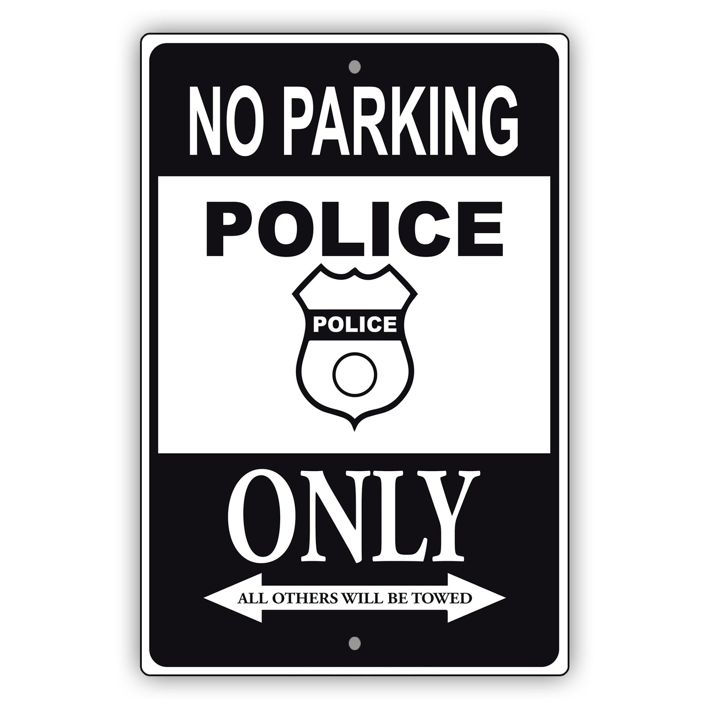 No parking police only all others will be towed aluminum metal sign