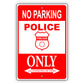No parking police only all others will be towed aluminum metal sign