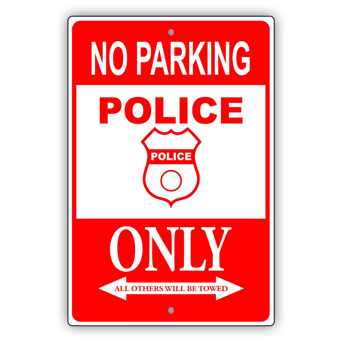 No parking police only all others will be towed aluminum metal sign