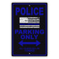 Police parking only all others will be towed aluminum metal sign