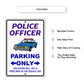 Police officer parking only aluminum metal sign