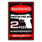 Warning protected by 2nd amendment security aluminum metal sign