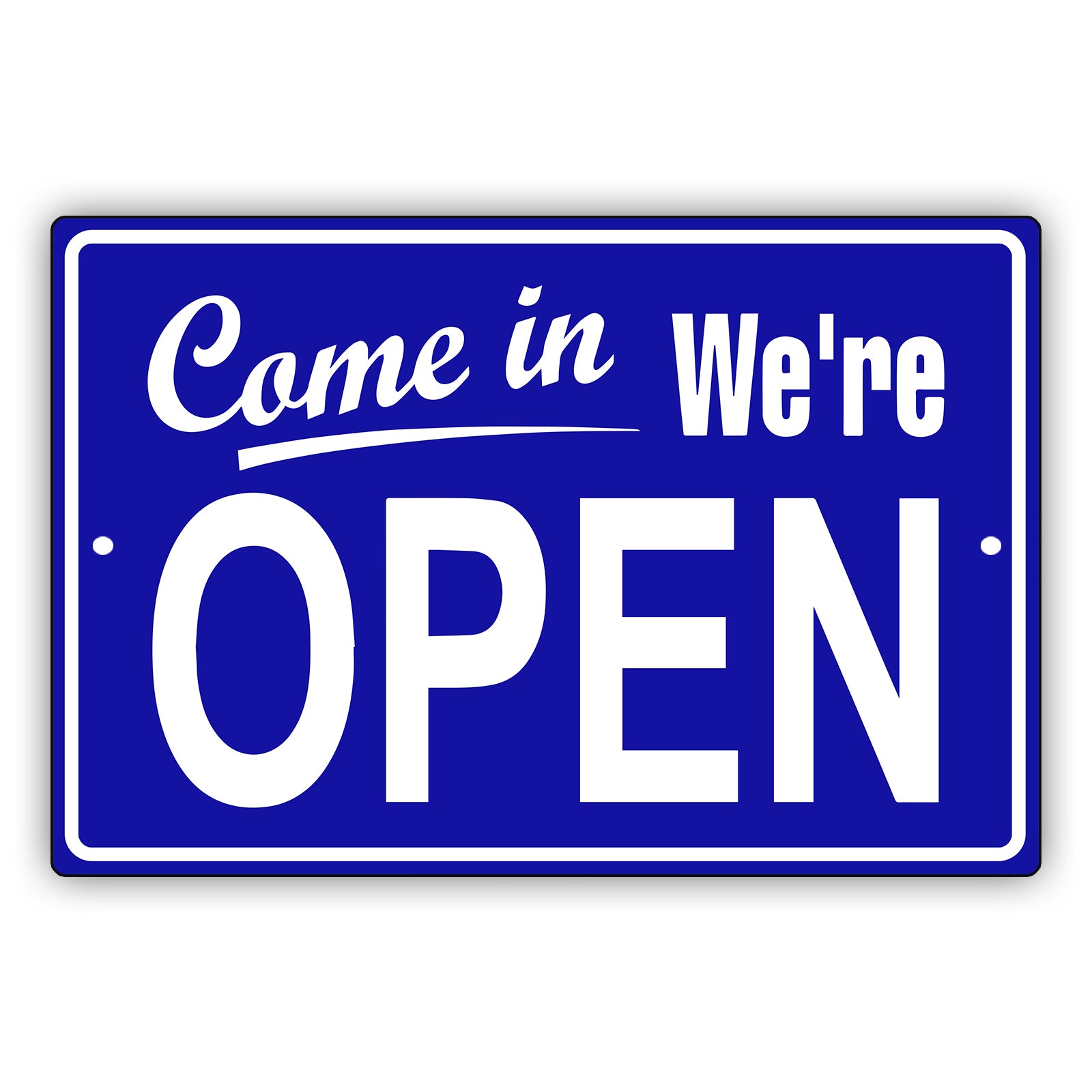Come in we're open aluminum metal sign