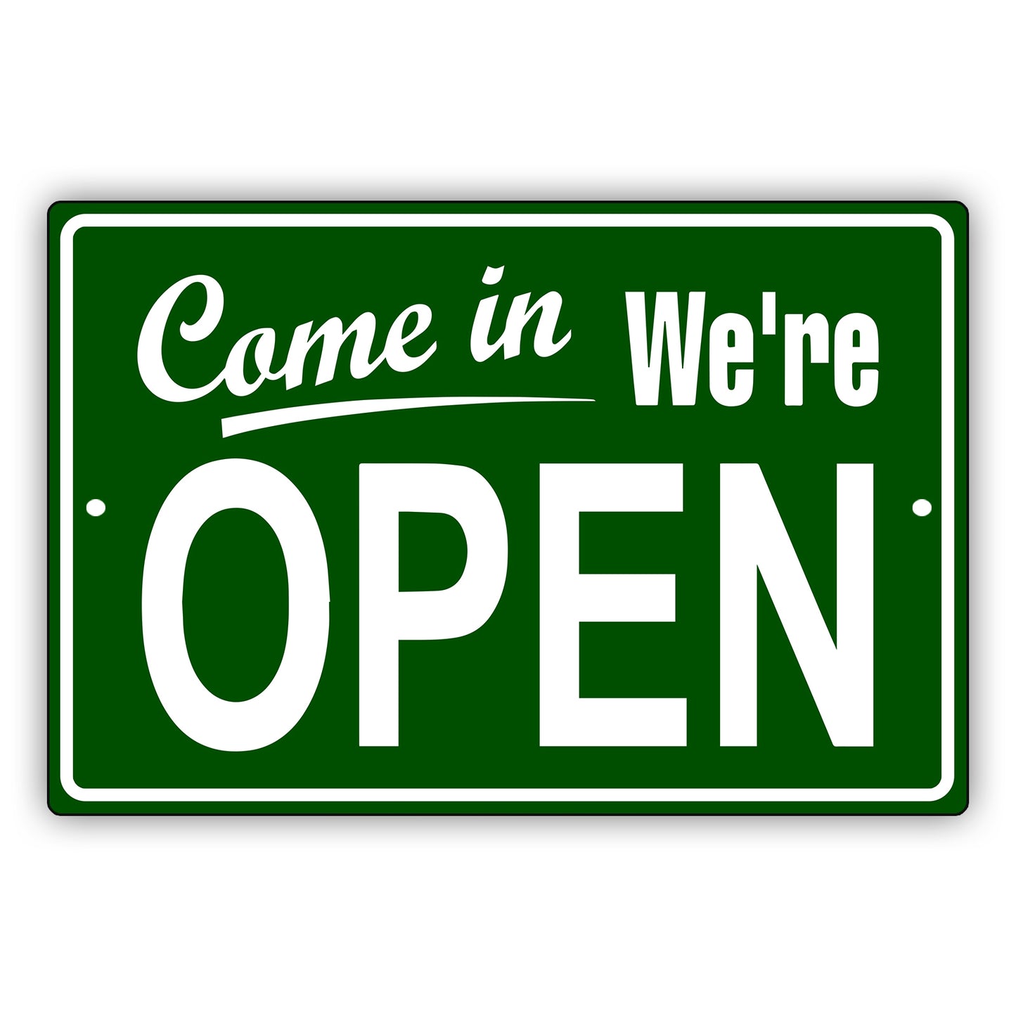 Come in we're open aluminum metal sign