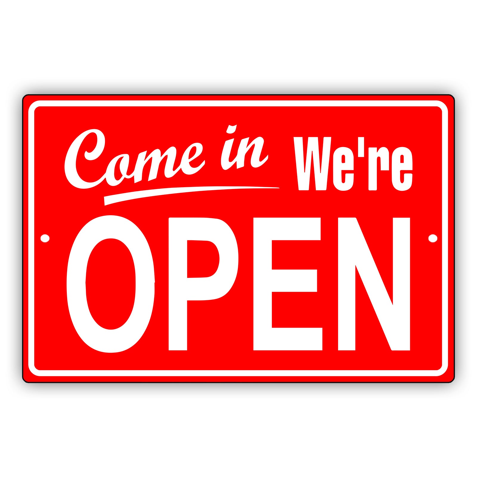 Come in we're open aluminum metal sign