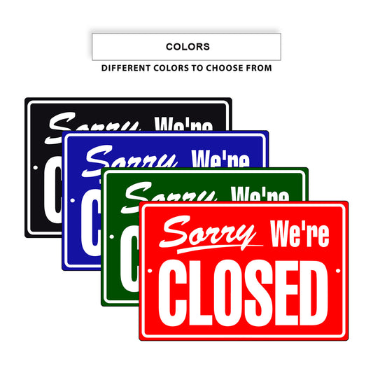Sorry we're closed aluminum metal signs