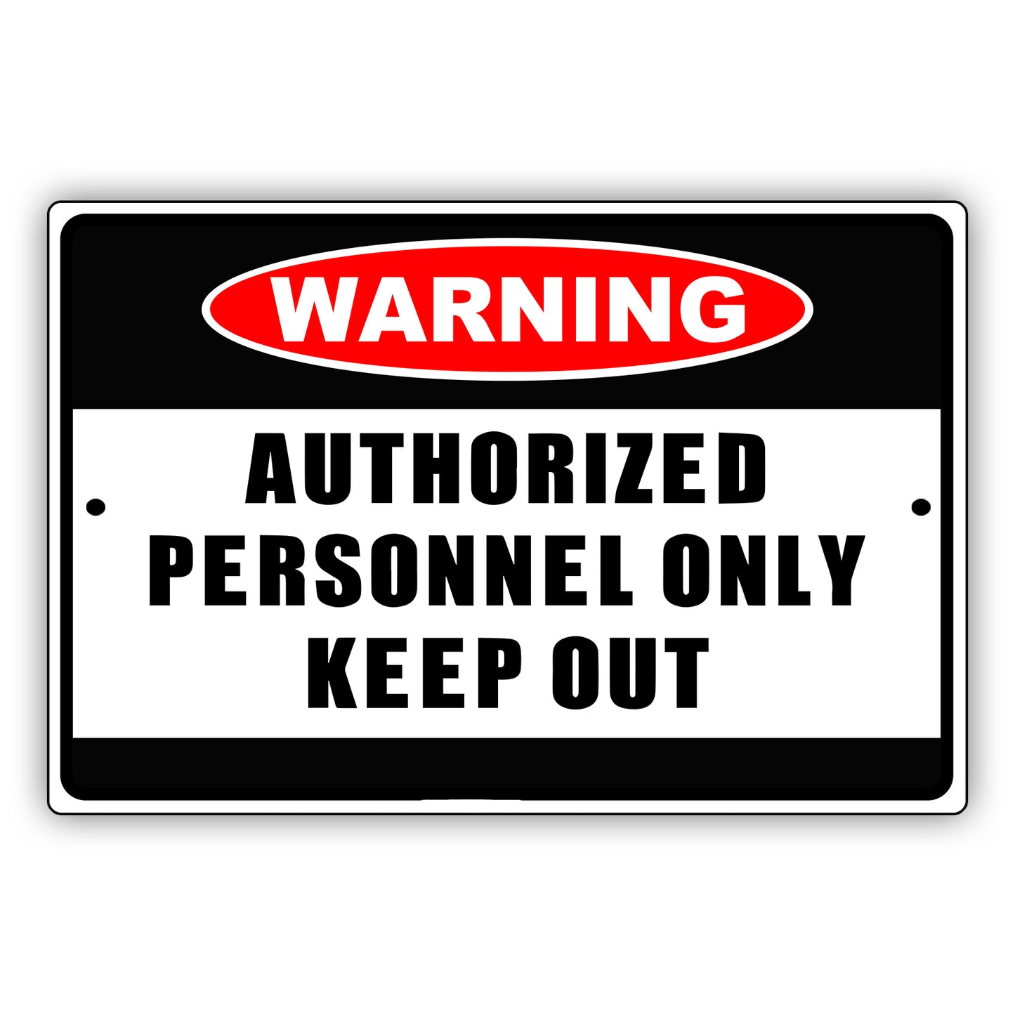 Warning authorized personnel only keep out aluminum metal sign