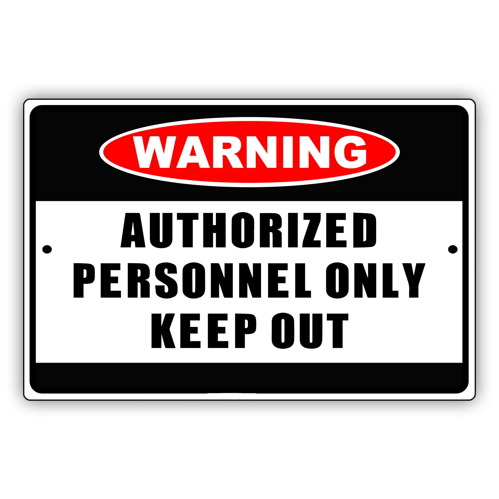 Warning authorized personnel only keep out aluminum metal sign
