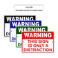 Warning this sign is only a distraction aluminum metal signs