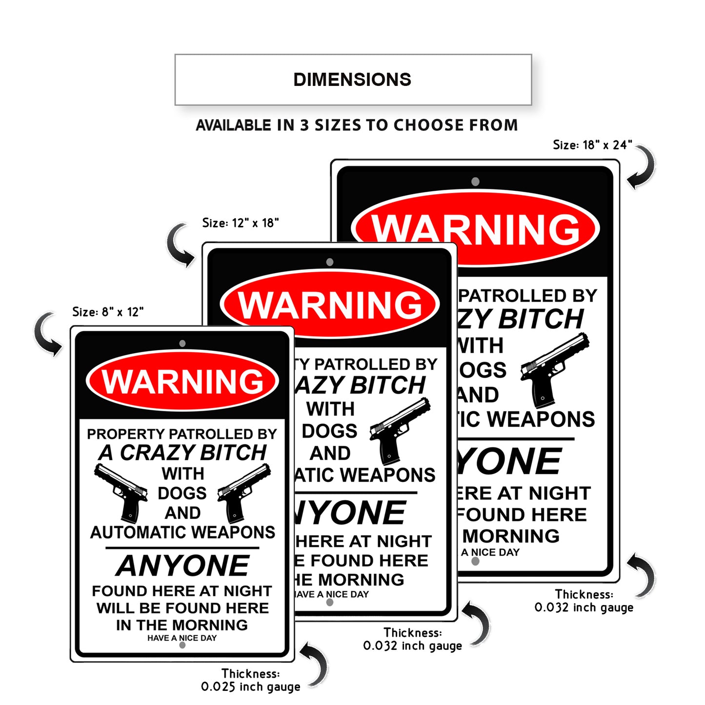 Warning property patrolled by a crazy bitch with dogs and automatic weapons aluminum metal sign