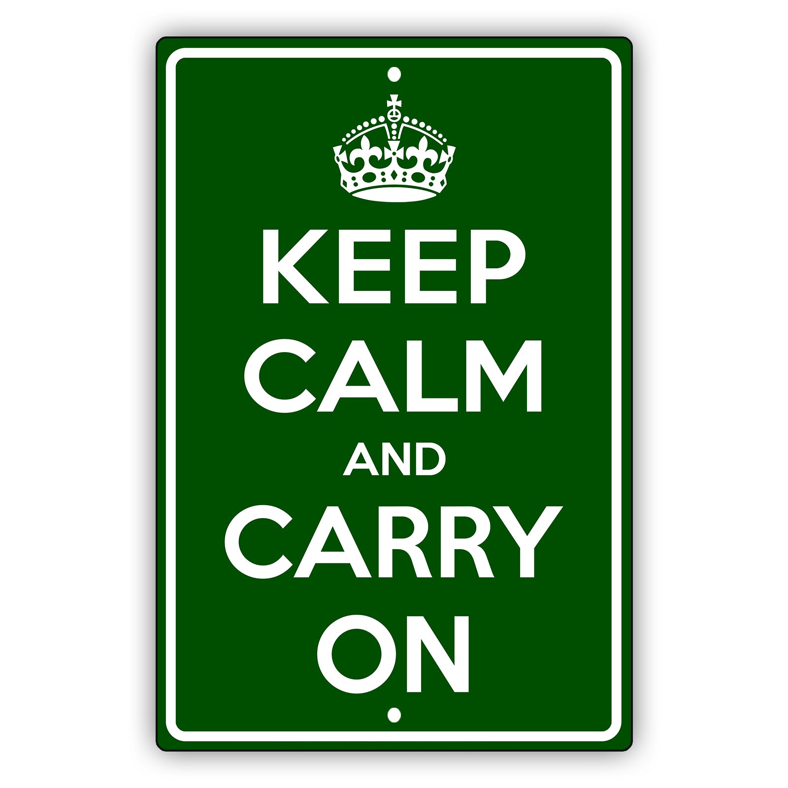 Keep calm and carry on aluminum metal sign green