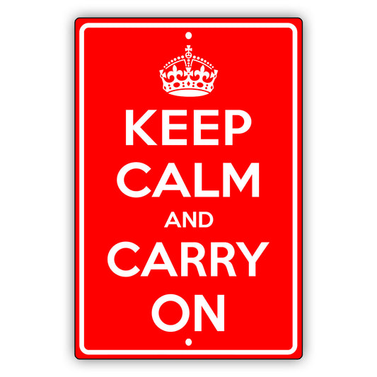 Keep calm and carry on aluminum metal sign red
