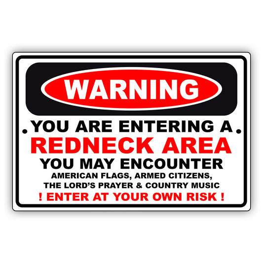Warning you are entering a redneck area aluminum metal sign