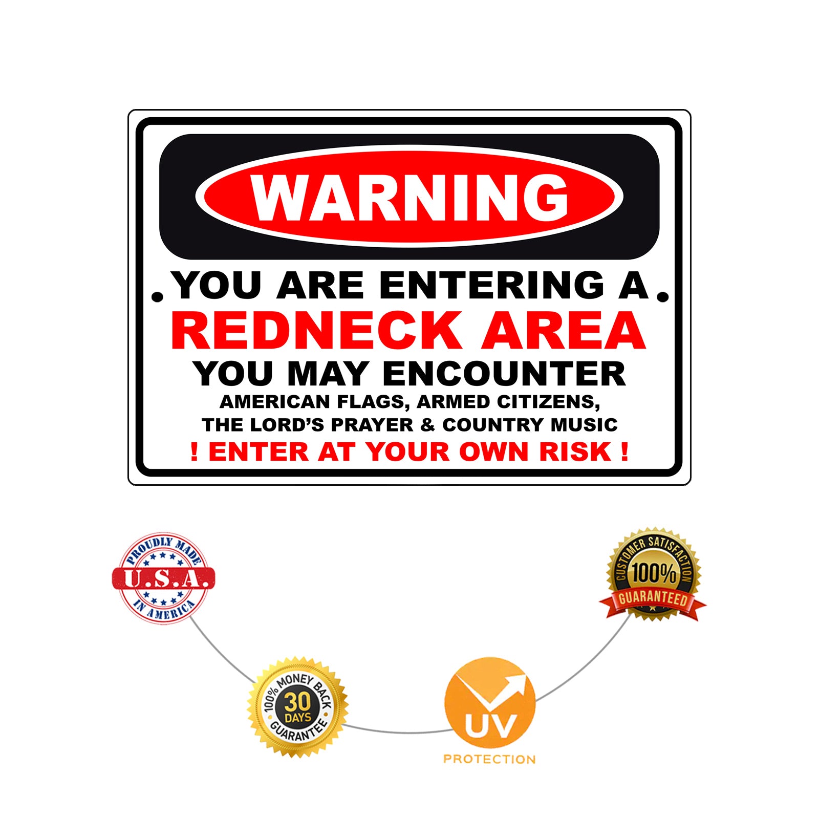 Warning you are entering a redneck area aluminum metal sign