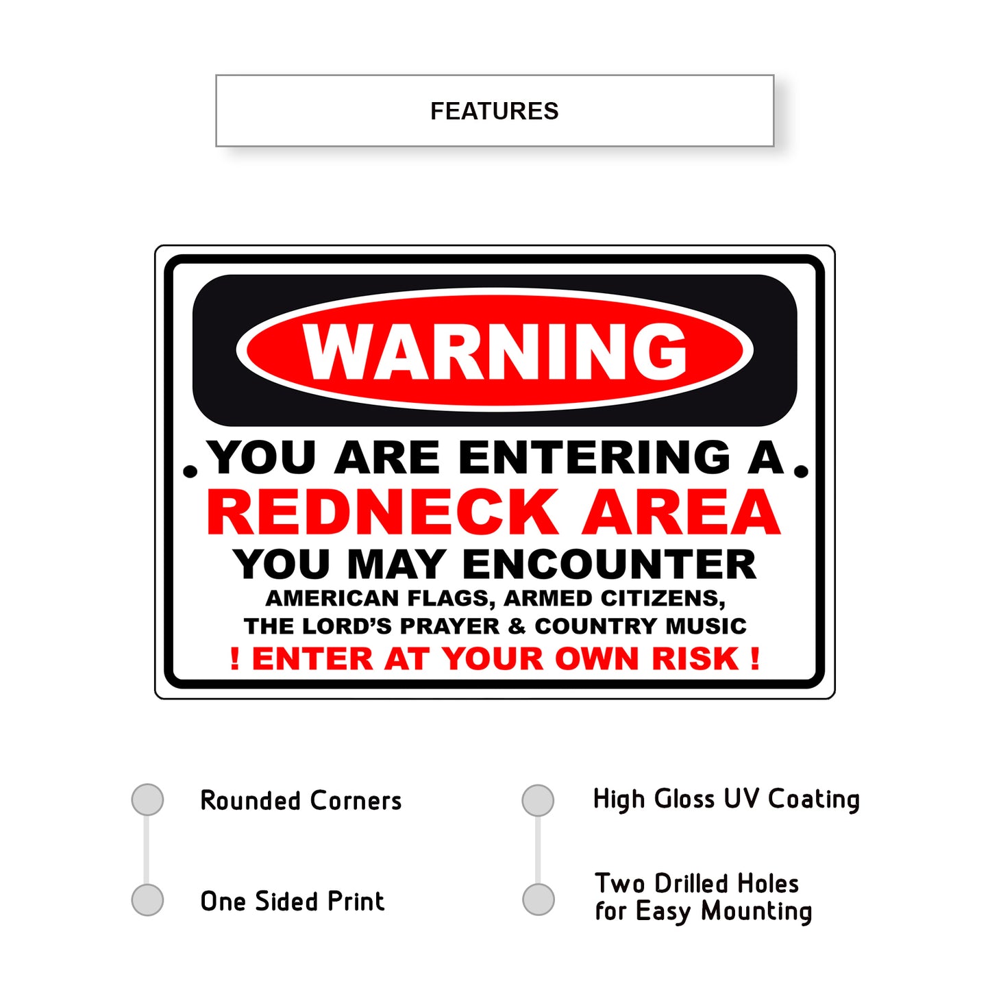 Warning you are entering a redneck area aluminum metal sign