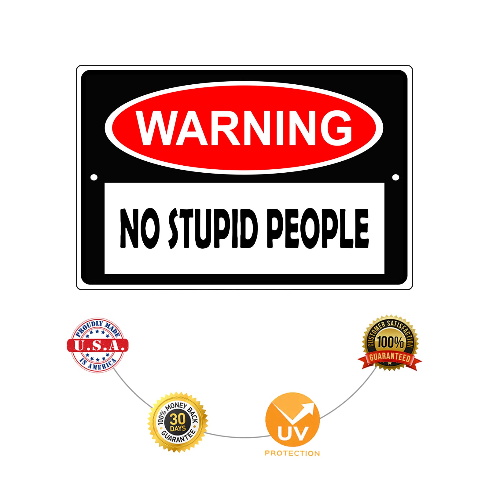 Warning no stupid people aluminum metal sign