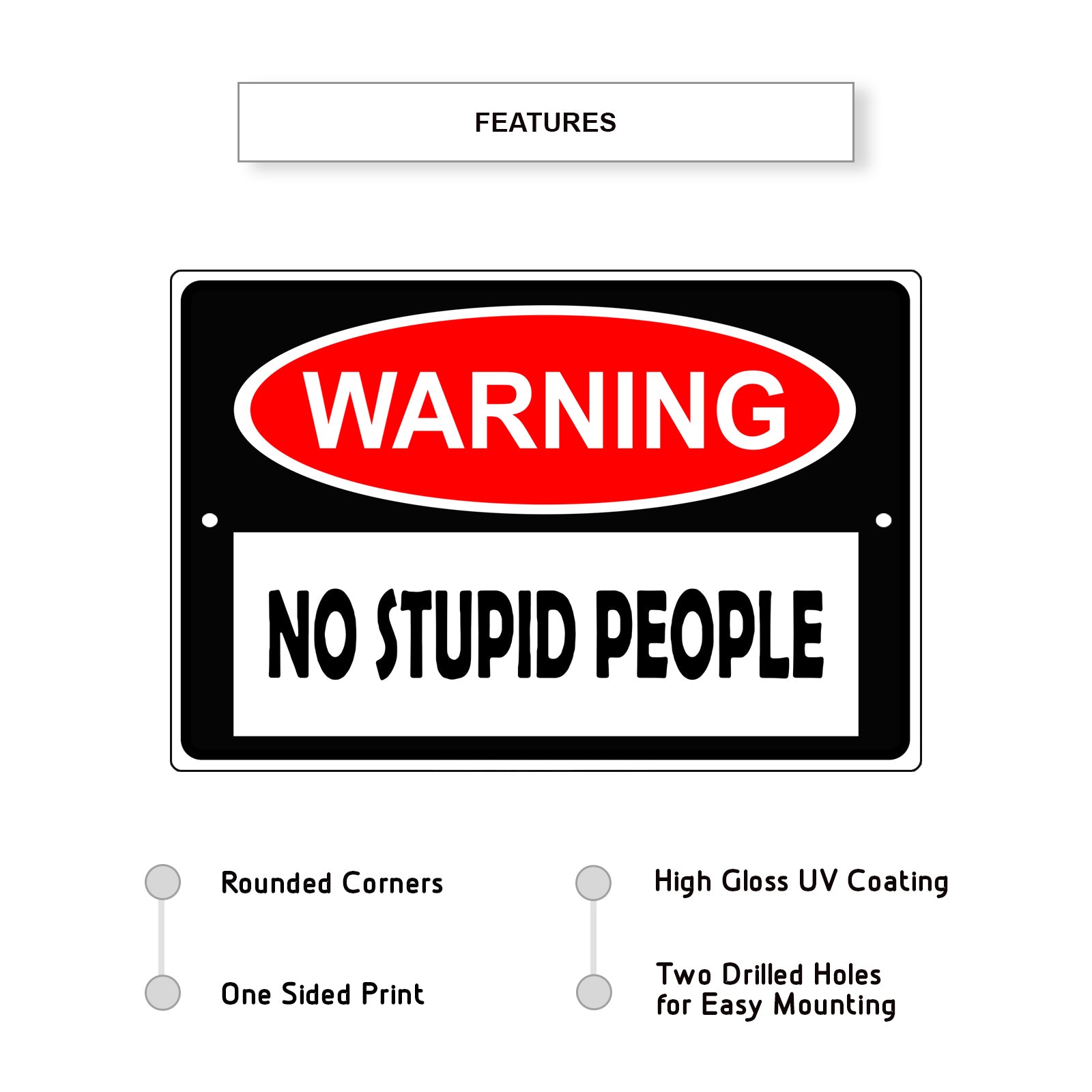 Warning no stupid people aluminum metal sign