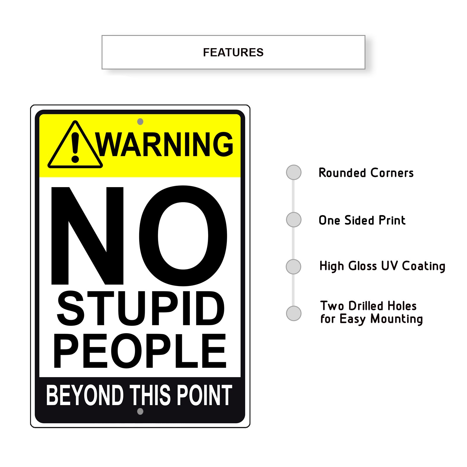 Warning no stupid people beyond this point aluminum metal sign