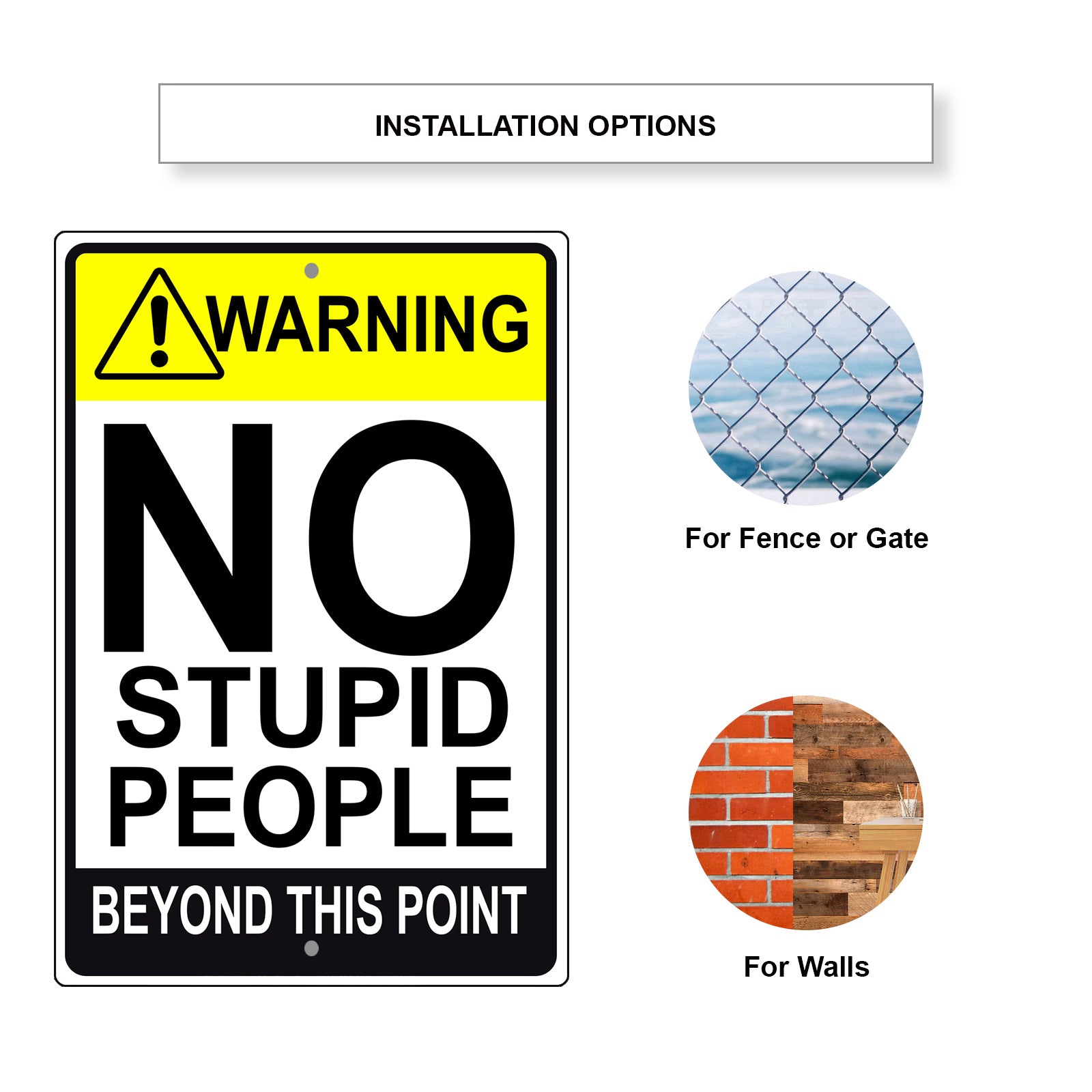 Warning no stupid people beyond this point aluminum metal sign