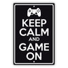 Keep calm and game on aluminum metal sign black