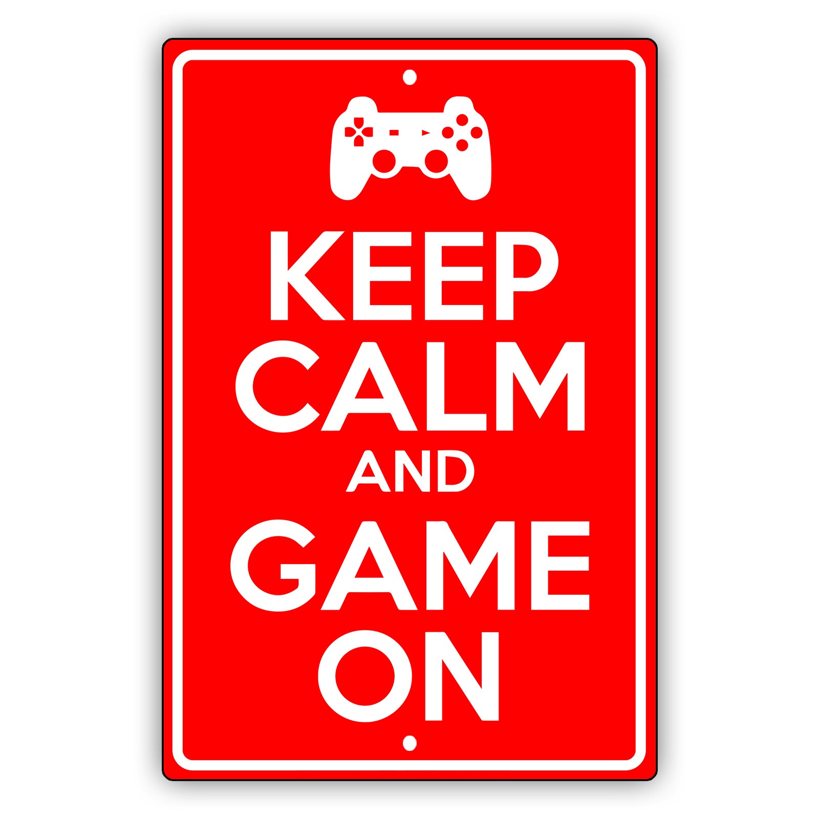 Keep calm and game on aluminum metal sign red