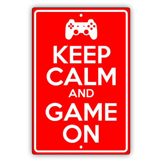 Keep calm and game on aluminum metal sign red