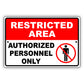 Restricted area authorized personnel only aluminum metal sign
