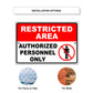 Restricted area authorized personnel only aluminum metal sign