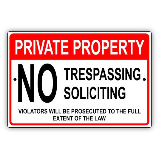 Private property no trespassing soliciting aluminum metal sign