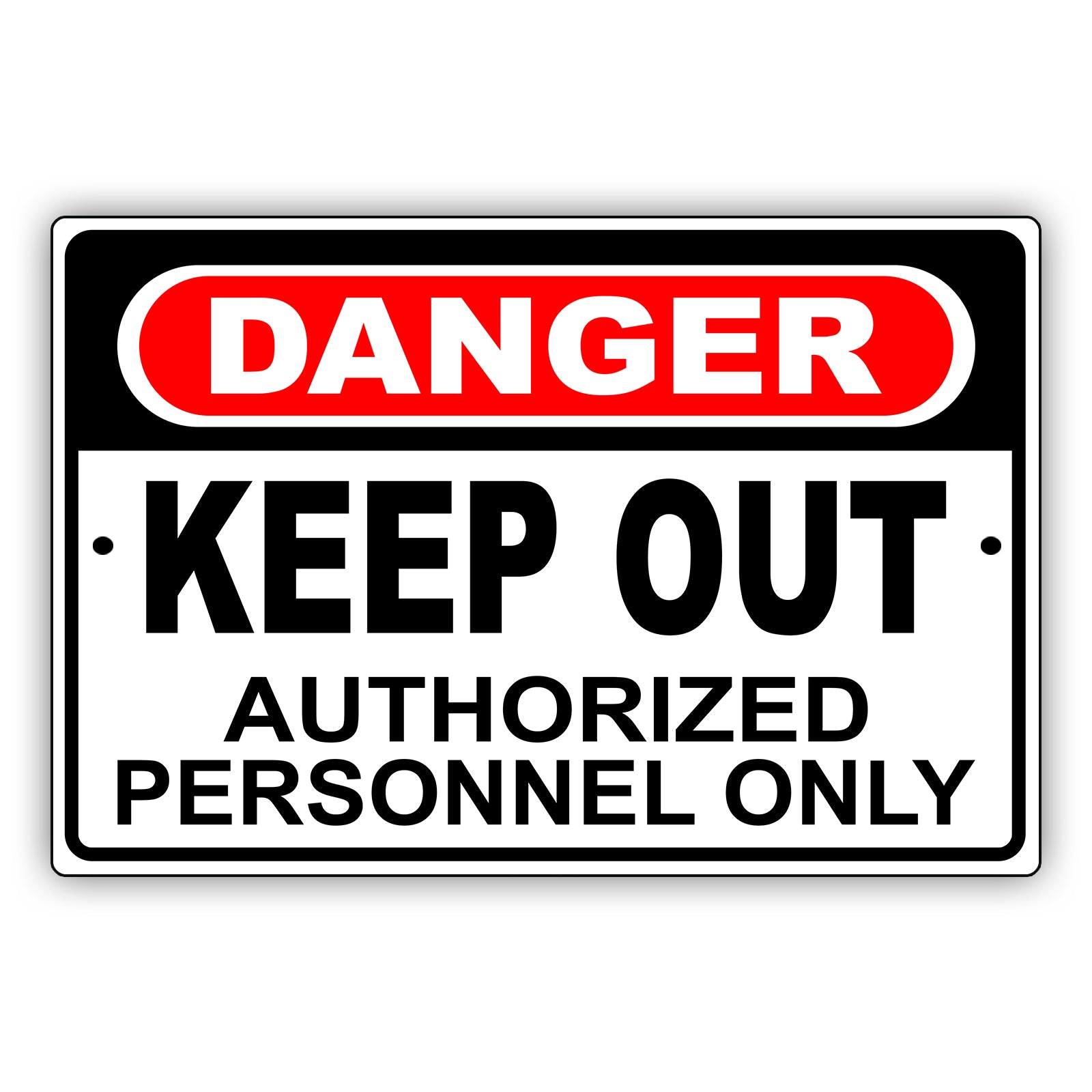 Danger keep out authorized personnel only aluminum metal sign