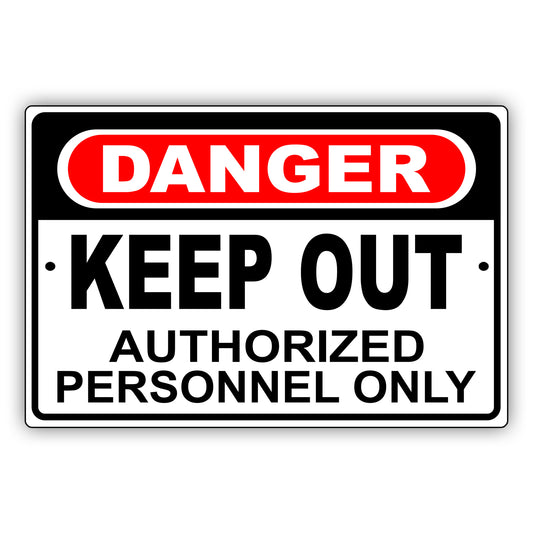 Danger keep out authorized personnel only aluminum metal sign