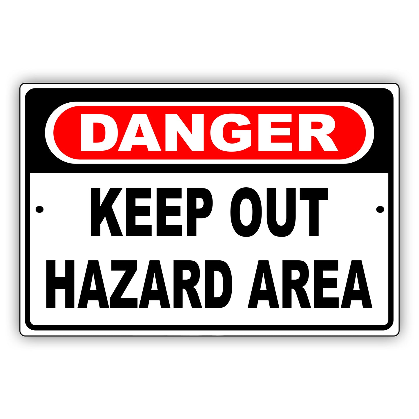 Danger keep out hazard area aluminum metal sign