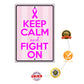 Keep calm and fight on aluminum metal sign