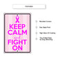 Keep calm and fight on aluminum metal sign