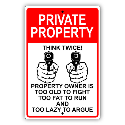 Private Property Think Twice Aluminum Metal Sign