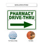 Pharmacy drive thru right side aluminum metal sign