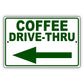 Coffee drive thru left side aluminum metal sign