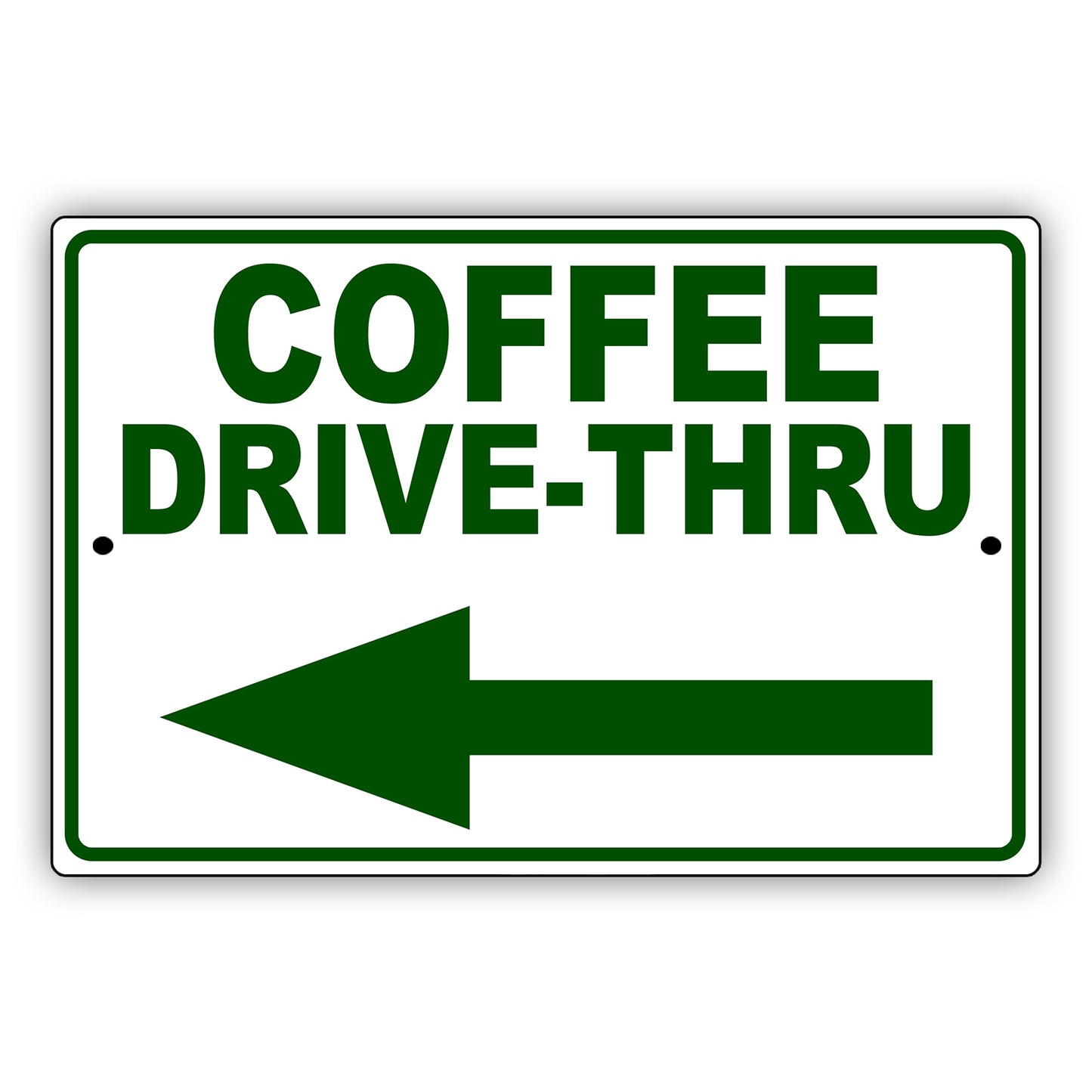 Coffee drive thru left side aluminum metal sign