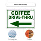 Coffee drive thru left side aluminum metal sign