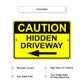 Caution hidden driveway left arrow aluminum metal sign