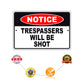 Notice trespassers will be shot aluminum metal sign