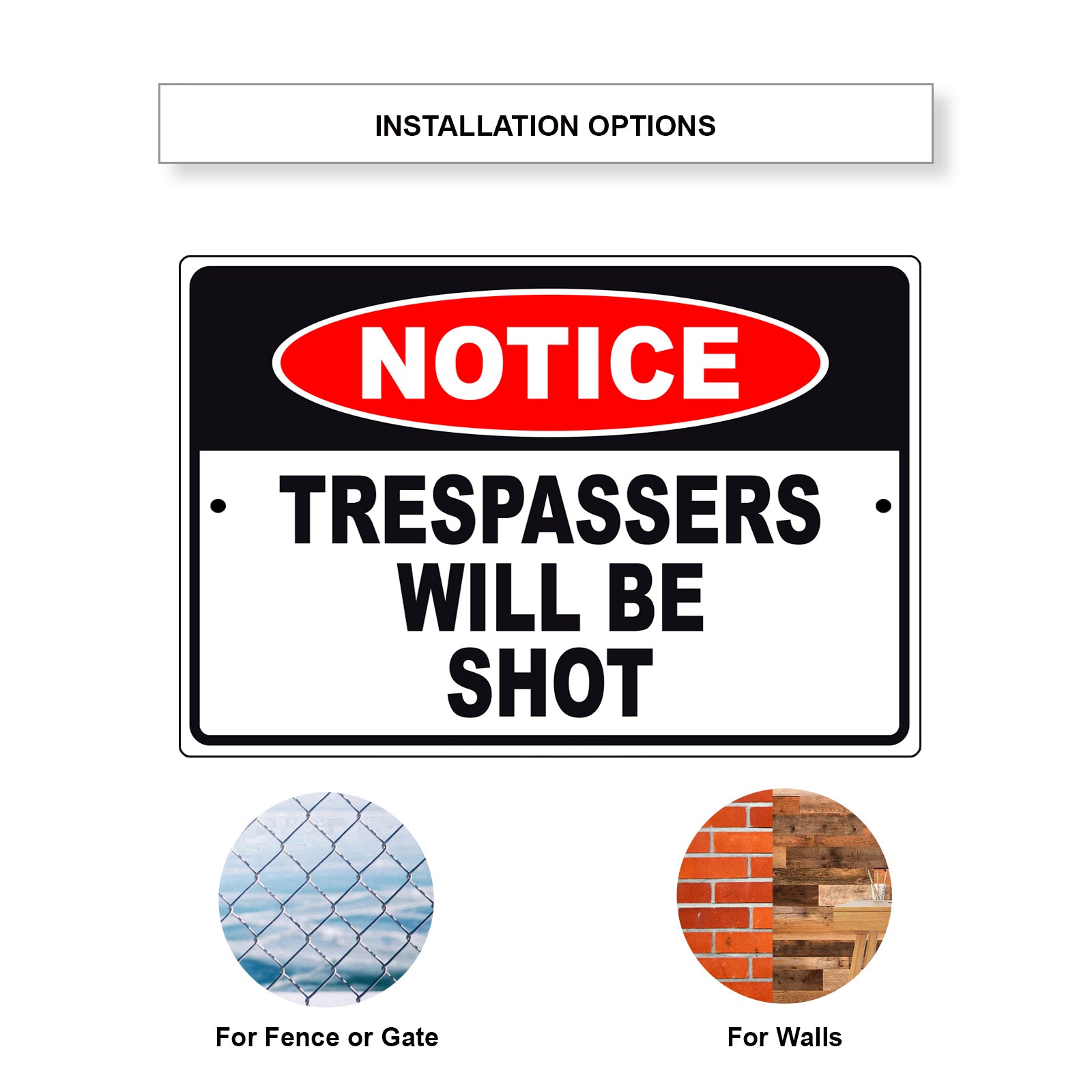 Notice trespassers will be shot aluminum metal sign