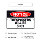 Notice trespassers will be shot aluminum metal sign