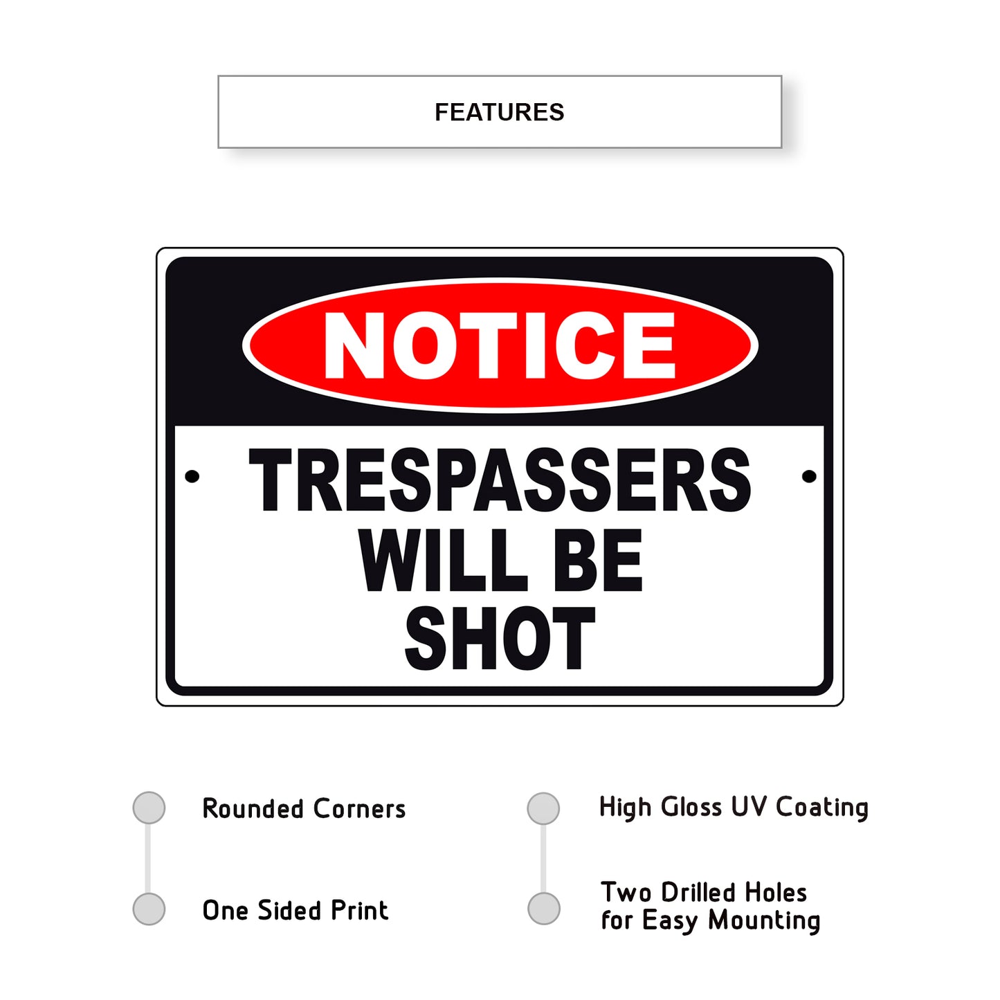 Notice trespassers will be shot aluminum metal sign