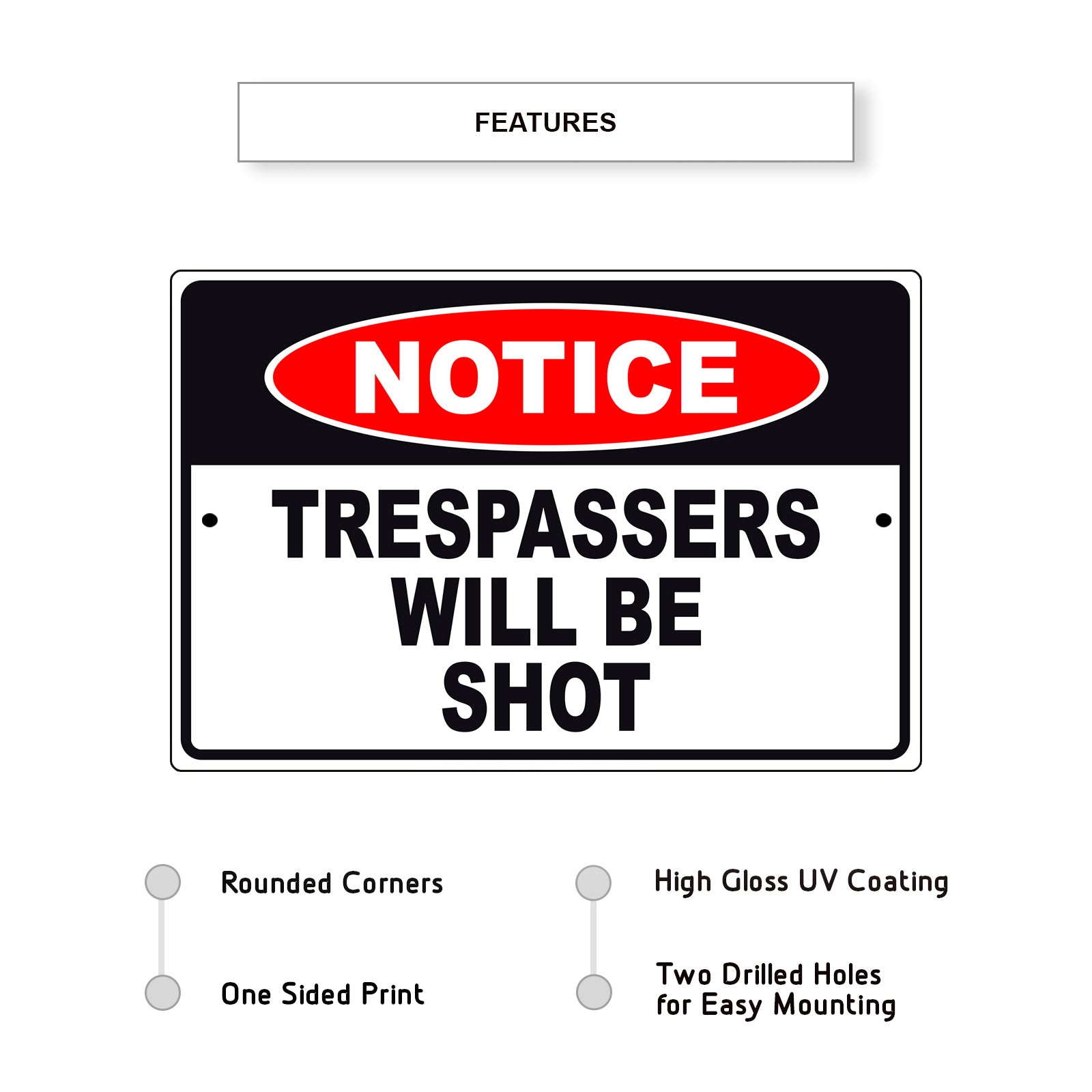 Notice trespassers will be shot aluminum metal sign