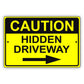 Caution hidden driveway right arrow aluminum metal sign